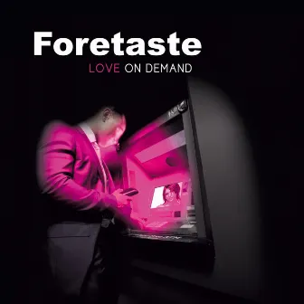 Love On Demand by Foretaste