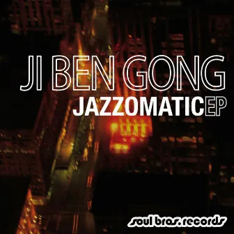 Jazzomatic EP by Ji Ben Gong