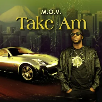 Take Am by M.O.V.