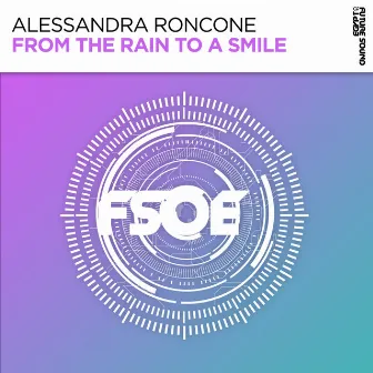 From The Rain To A Smile by Alessandra Roncone