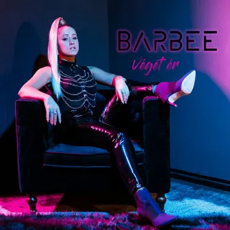 Véget Ér by Barbee