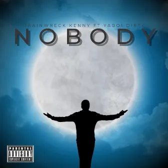 Nobody by Trainwreck Kenny