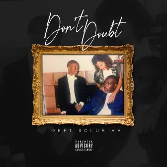 Dont Doubt by DEFTXCLUSIVE