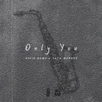 Only You by David Bume