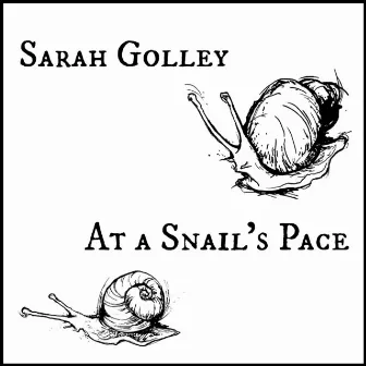 At a Snail's Pace by Sarah Golley