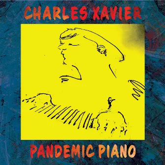 Pandemic Piano by Charles Xavier