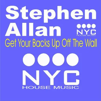 Get Your Backs Up Off The Wall by Stephen Allan