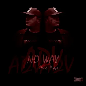 No Way by ADV