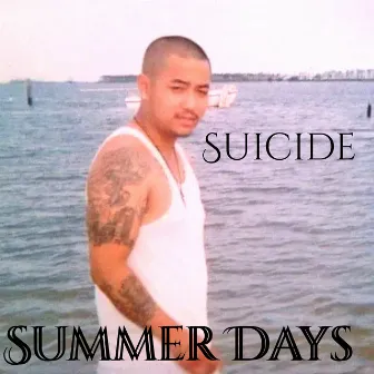 Summer Days by Suicide