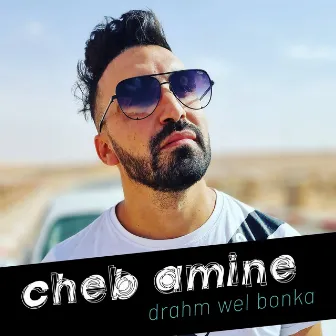 drahm wel bonka by Cheb Amine