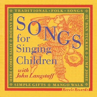 Songs for Singing Children with John Langstaff by John Langstaff