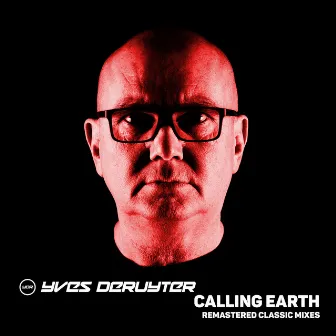 Calling Earth - Remastered Classic Mixes by Yves Deruyter