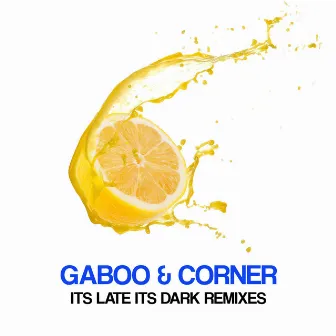 It's Late, It's Dark Remixes by Gaboo