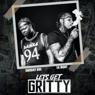 Let's Get Gritty by Lil Mont