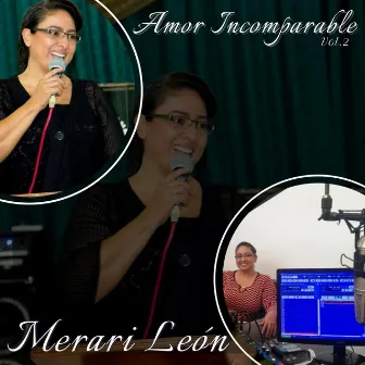 Amor Incomparable, Vol. 2 by Merari León