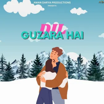 Dil Guzara Hai by Sidhant Choudhury