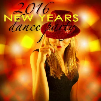 New Years Dance Party 2016 – Electronic Dance Party Songs for Hot New Year's Eve Party by New Years Dance Party Dj