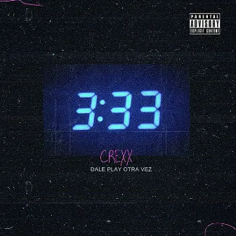 3:33 by Crexx