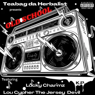 Old School by Teabag da herbalist