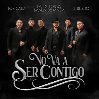 No Va A Ser Contigo by La Explosiva Banda de Maza