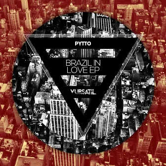 Brazil In Love EP by Pytto