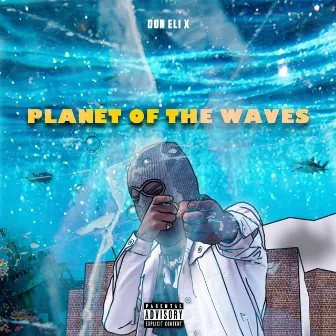 Planet of the Waves by Don Eli X