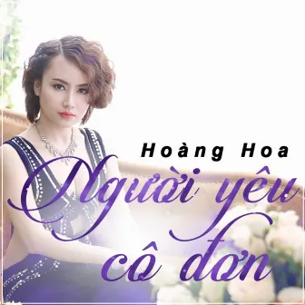 Người Yêu Cô Đơn by Hoàng Hoa