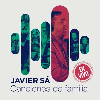 Canciones de Familia (En Vivo) by Javier Sá