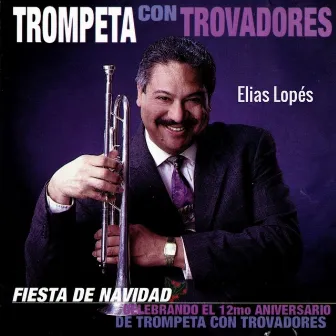 Trompeta con Trovadores by Elías Lopés