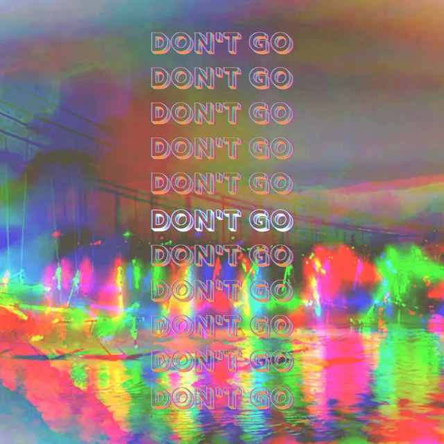 Don't Go