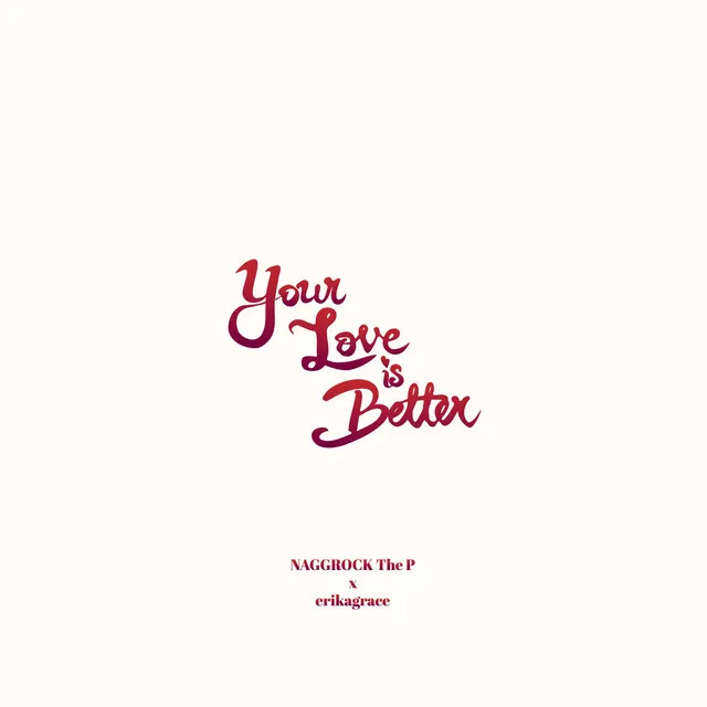 Your love is better