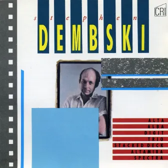 Music of Stephen Dembski by Stephen Dembski