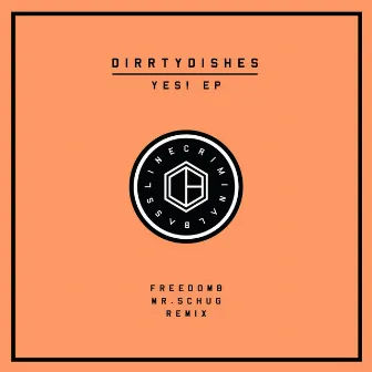 Yes! EP by DirrtyDishes