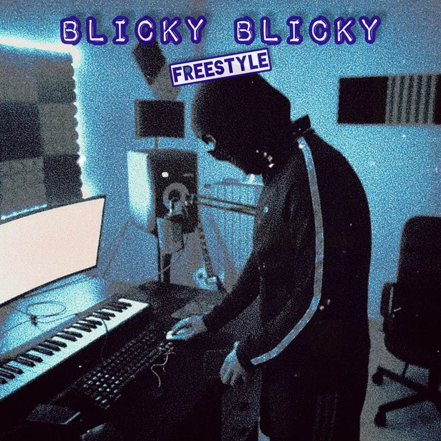 BLICKY BLICKY FREESTYLE