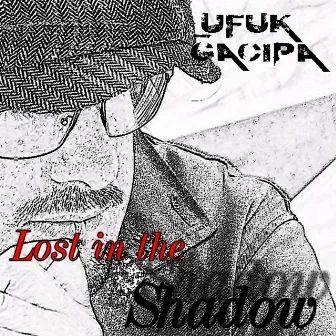 Lost in the Shadow by Ufuk Gacipa