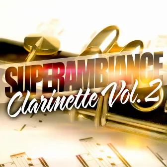 Super Ambiance Clarinette Vol. 2 by Super Ambiance