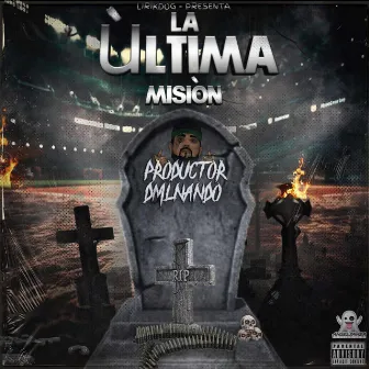 La ultima mision by Lirik Dog Oficial