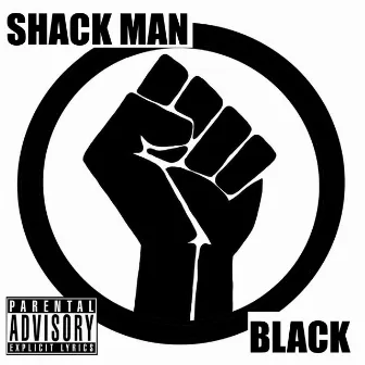 Black by Shack Man