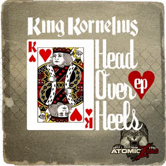 Head Over Heels EP by King Kornelius