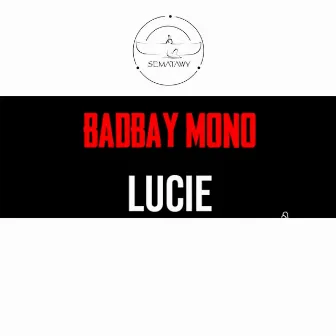 LUCIE by Badbay Mono