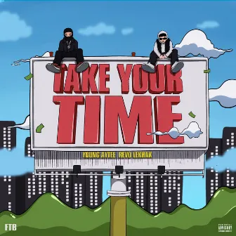 TAKE YOUR TIME by Young Aytee