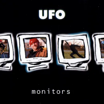 Monitors by UFO 