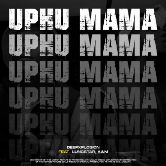 Uphu Mama by Deepxplosion