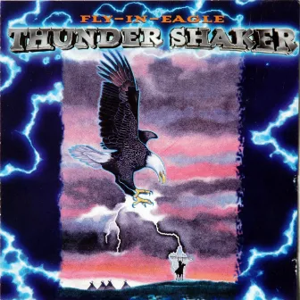 Thunder Shaker by Fly In Eagle