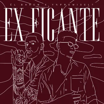 Ex Ficante by ynpromiself