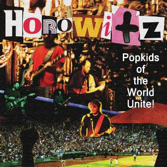 Popkids Of The World Unite! by Horowitz