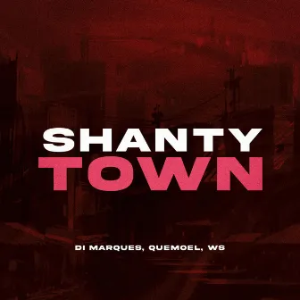 Shanty Town by MC WS