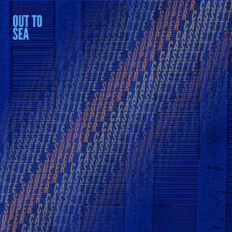 Out to Sea by Super Cassette