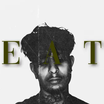 E A T by TUNEZAYY