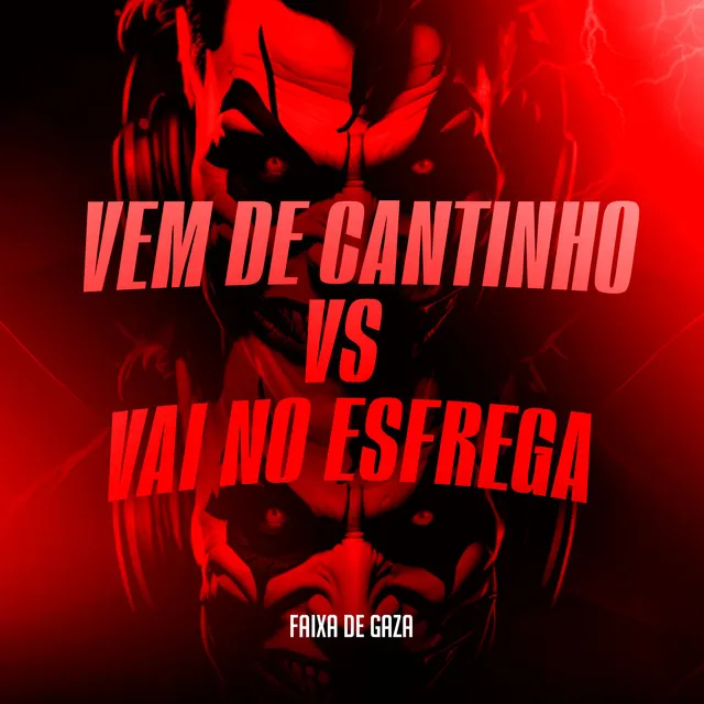 Vem de Cantinho Vs Vai no Esfrega